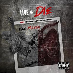 Live & Die (feat. Nova Loc & Boyer Montana) [Explicit]