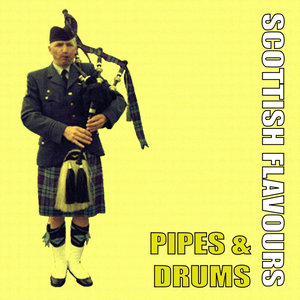 Scottish Flavours - Pipes & Drums