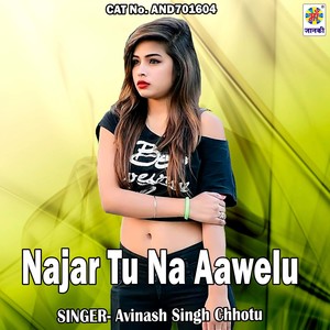 Najar Tu Na Aawelu