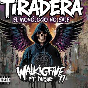 WALKINGFIVE- EL MONOLOGO NO SALE (feat. DUQUE 77) (Explicit)
