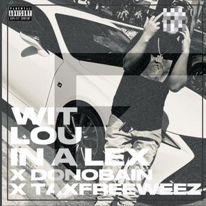 WIT LOU IN A LEX (Explicit)