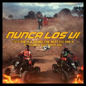 Nunca Los Ví(feat. Daniel The Best) (Explicit)