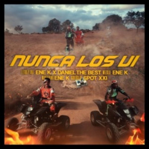 Nunca Los Vi (Explicit)