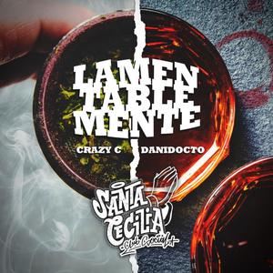 Lamentablemente (feat. Crazy-c & Danidocto)