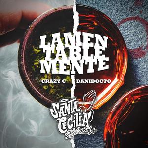 Lamentablemente(feat. Crazy-c & Danidocto)