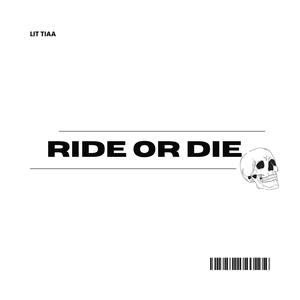 Ride Or Die (feat. D.Tigg$) (Remix)