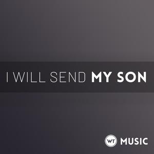 I Will Send My Son (feat. Brian Wahl)