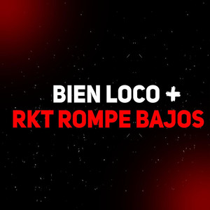 Bien Loco + Rkt Rompe Bajos (feat. CARIEL DJ)