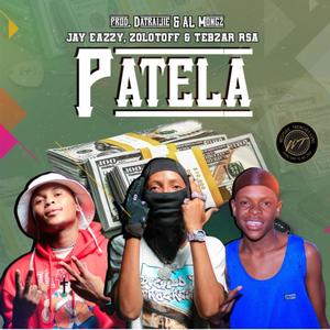 Patela (feat. Jay Eazzy, Tebzar Rsa, Datraije MusiQ & AL Mongz)