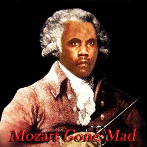 Mozart Gone Mad (feat. Nature` Finch, Serious Finch, Ade`, Khyian & Canei Finch) [Explicit]