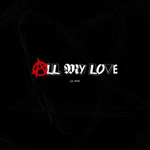All my love (Explicit)
