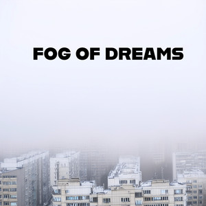 Fog of Dreams