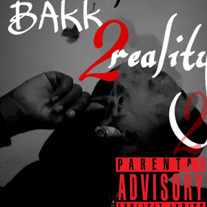 bakk 2 reality 2 (Explicit)