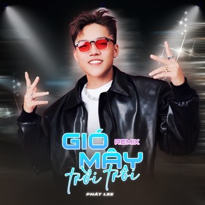 Gió Mây Trời Trôi (Remix)