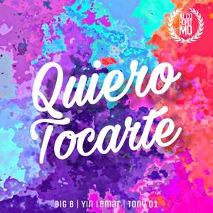 Quiero tocarte (feat. Yin Lemar & Tony 01) [Explicit]