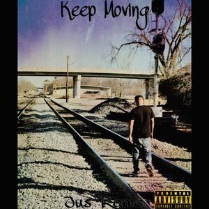 Keep Moving (Explicit)