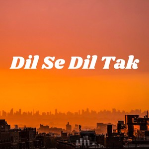 Dil Se Dil Tak