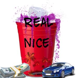 Real Nice(feat. Kay CraZy) (Explicit)