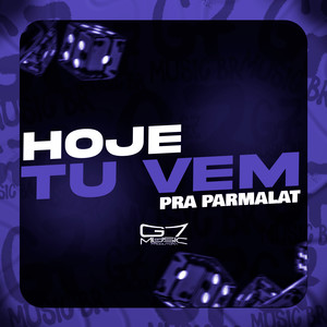 Hoje tu Vem Pra Parmalat (Explicit)