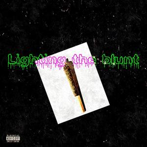 Lighting the blunt (feat. Kamoh) [Explicit]