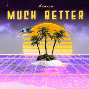 Much Better (Explicit)