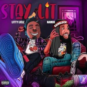 Stay Lit (feat. Litty Lielz) [Explicit]