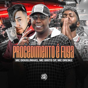 Procedimento É Fuga (Explicit)