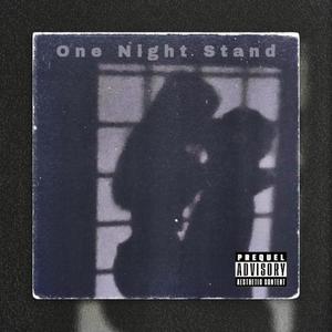 One Night Stand (feat. 21CHASE) [Explicit]