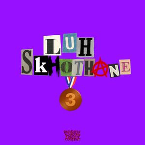 luh skhothane 3! (Explicit)