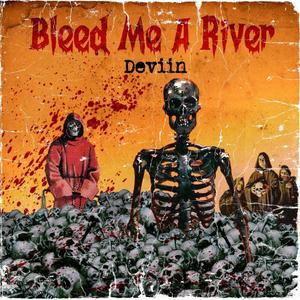 Bleed Me A River (Explicit)