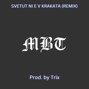Svetut Ni E V Krakata (feat. MBT) (Explicit)