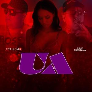 U A (feat. Ashe Montana & Frank MH) (Radio Edit)