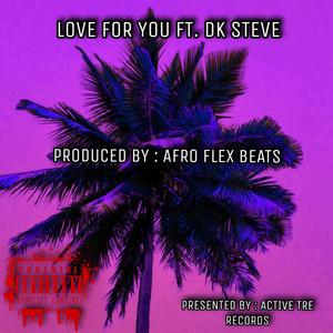 LOVE FOR YOU (feat. DK STEVE) [Explicit]