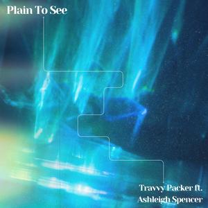 Plain To See (feat. Ashleigh Spencer)