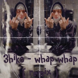 Whap Whap (Explicit)