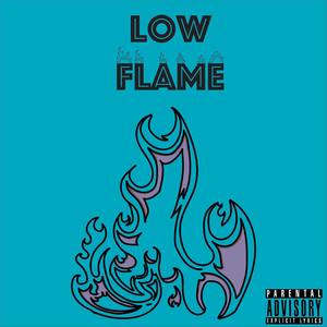 LOW FLAME (Explicit)