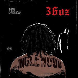 36 Oz. (feat. Chris Brown) - Single [Explicit]