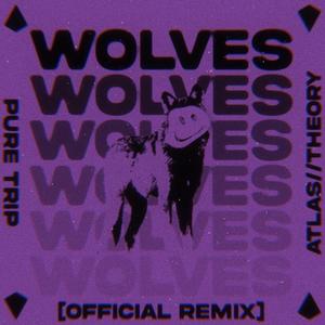 Wolves (Pure Trip Remix) [Explicit]