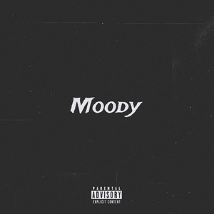 Moody (Explicit)