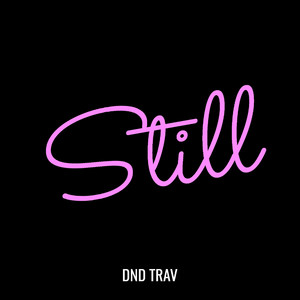 Still (Explicit)