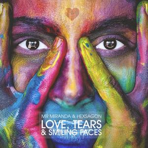 Love, Tears & Smiling Faces (Explicit)