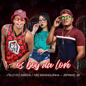 Os Boy da Love (Remix Brega Funk|Explicit)