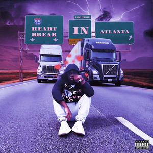 Heartbreak in Atlanta (Explicit)