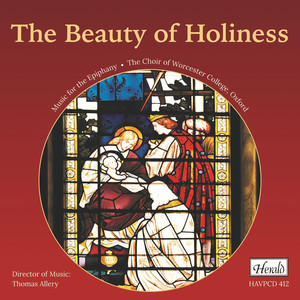 The Beauty of Holiness: Music for The Epiphany