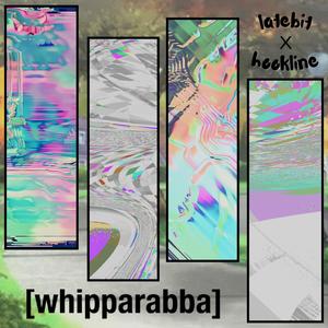 latebit - Whipparabba (feat. hookline)