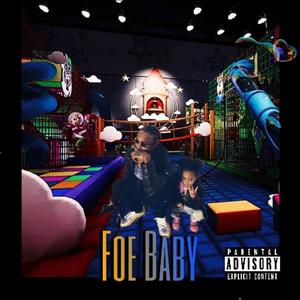 Foe baby (Explicit)