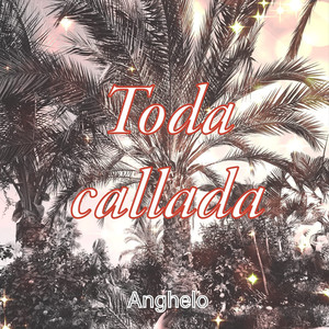 Toda Callada (Explicit)