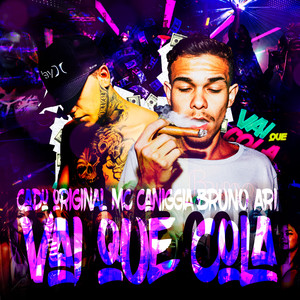 Vai Que Cola (Explicit)