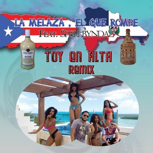 Toy En Alta (Remix) [feat. Spellbyndaz]