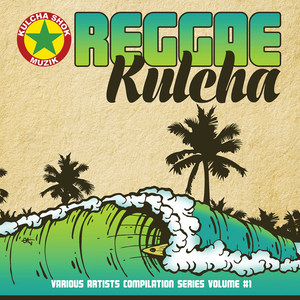 Reggae Kulcha Volume 1